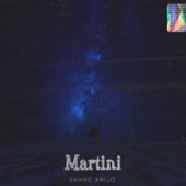 постер песни Sahho &amp; Anilo - Martini