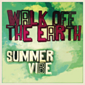 постер песни Walk Off The Earth - Summer Vibe