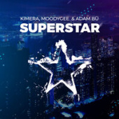 постер песни Kimera &amp; Moodygee feat. Adam Bu - Superstar