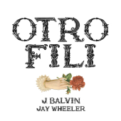 постер песни J. Balvin, Jay Wheeler - OTRO FILI