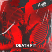 постер песни TBT Prod. feat. Ghetto - Death Pit