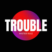 постер песни Mister Ruiz - Trouble