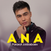 постер песни Paraxat Joldasbaev - Ana