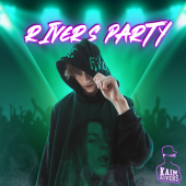 постер песни Kain Rivers - Rivers Party