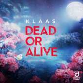 постер песни Klaas - Dead Or Alive