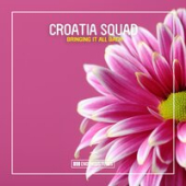 постер песни Croatia Squad - Bringing It All Back