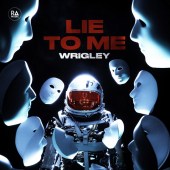 постер песни Wrigley - Lie To Me