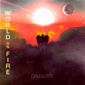 постер песни Daughtry - World On Fire