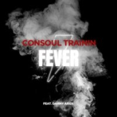 постер песни Consoul Trainin feat. Danny Aridi - Fever