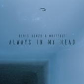 постер песни Denis Kenzo feat. Whiteout - Always In My Head