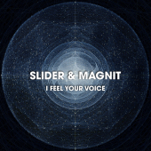 постер песни Slider &amp; Magnit - I Feel Your Voice