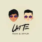 постер песни Raim &amp; Artur - Latte