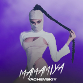 постер песни Yachevskiy - Mamamiya