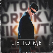 постер песни VTORNIK - Lie to Me