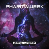 постер песни Pharmawerk - Astral Navigator