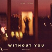 постер песни Soda feat. Voyage - Without You