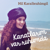 постер песни Nil Karaibrahimgil - Kanatlarım Var Ruhumda