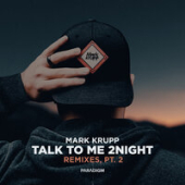 постер песни Mark Krupp - Talk To Me 2night (Brams Remix)
