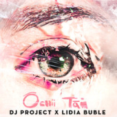 постер песни DJ Project feat. Lidia Buble - Ochii Tai