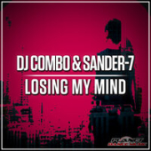 постер песни DJ Combo, Sander-7 - Losing My Mind (Club Edit)