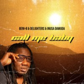 постер песни Beni-B, Delighters, Inusa Dawuda - Call Me Baby