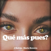 постер песни J. Balvin - Qué Más Pues