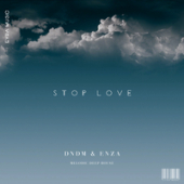 постер песни DNDM feat. ENZA - Stop Love
