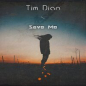 постер песни Tim Dian - Save Me