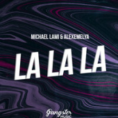 постер песни Michael, ALEXEMELYA - La La La