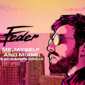 постер песни Feder feat. Kairos Grove - Me, Myself And Miami