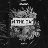 постер песни BEGANO - In the Car