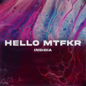 постер песни Insidia - Hello MTFKR