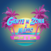 постер песни Gente de Zona - Háblame de Miami