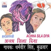 постер песни Daramveer Singh Badhveer - Achha Sila Diya