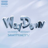 постер песни SaintPrince 52, Glocki52, DooMee - Way Down