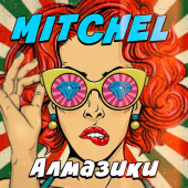 постер песни Mitchel - Алмазики
