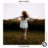 постер песни Mike Candys - To Love You