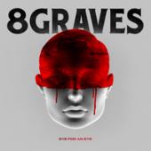 постер песни 8 Graves - Eye For An Eye