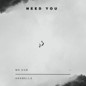 постер песни Mr. Gun feat. Arabella - Need You