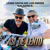 постер песни Леонид Агутин - Asi de Lento (feat. Rayko B.)