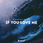 постер песни MODERN CLVB - If You Love Me