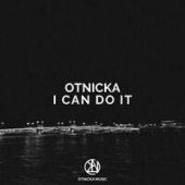 постер песни Otnicka - I Can Do It