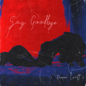 постер песни Deeper Craft - Say Goodbye