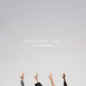 постер песни Icona Pop - Off Of My Mind