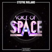 постер песни Stefre Roland - Voice Of Space (Original Mix)