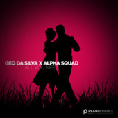 постер песни Geo Da Silva feat. Alpha Squad - All You Need
