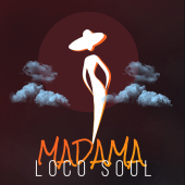 постер песни LocoSoul - Madama
