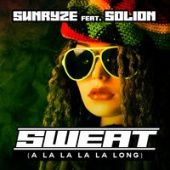 постер песни Sunryze, Solion - Sweat (A La La La La Long)