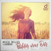 постер песни Mick Miles feat. Laurenz - Bilder Von Dir (Radio Edit)
