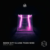 постер песни Neon City, Less Than Nine - Walk Away (Club Mix)